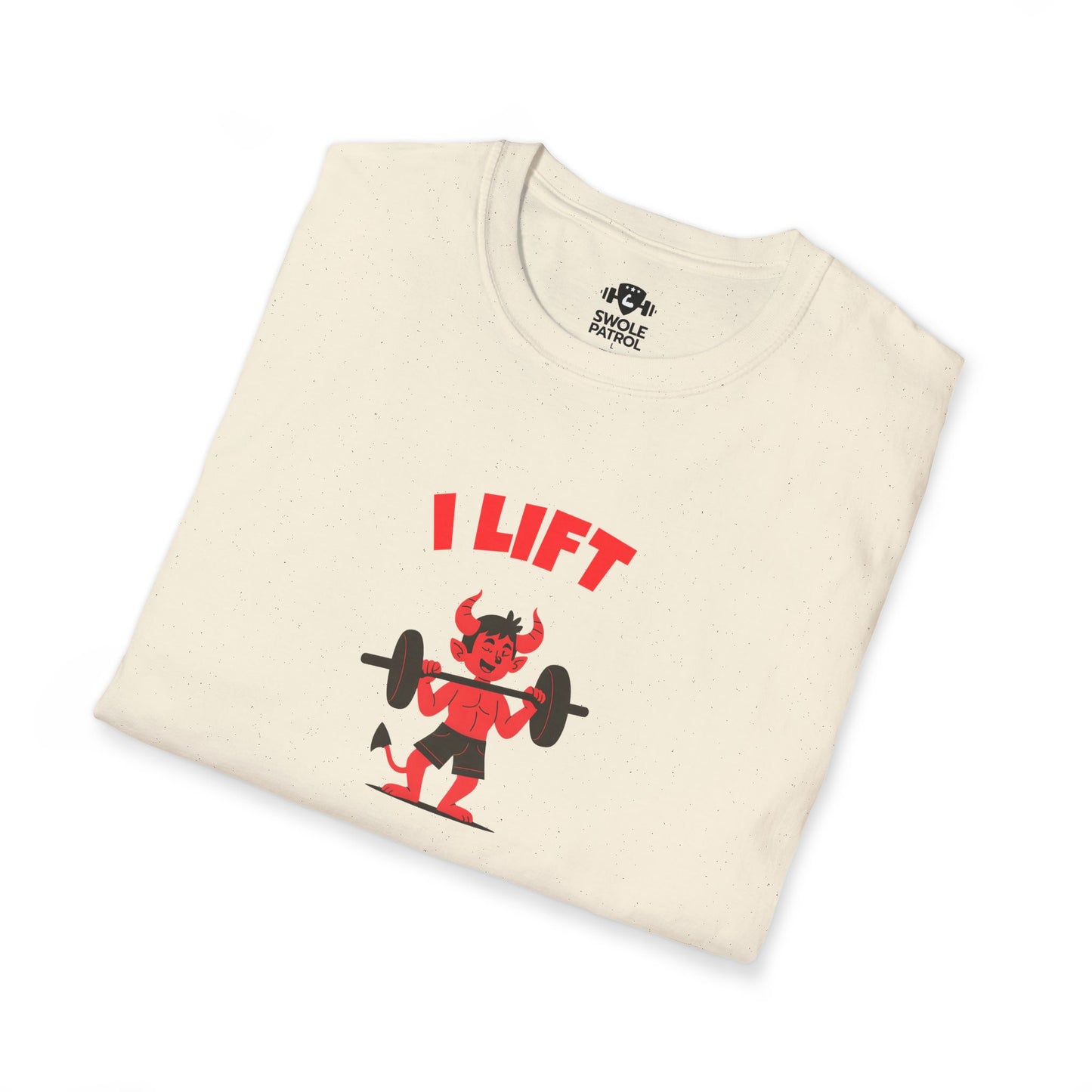 I Lift So My Demons Get Tired T-Shirt