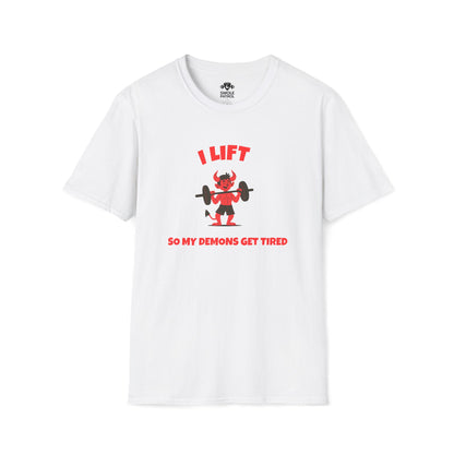 I Lift So My Demons Get Tired T-Shirt