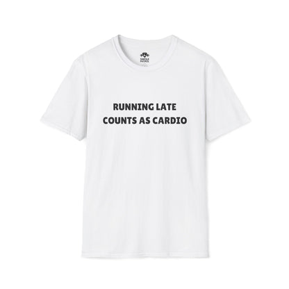 Running Late Counts As Cardio T-Shirt