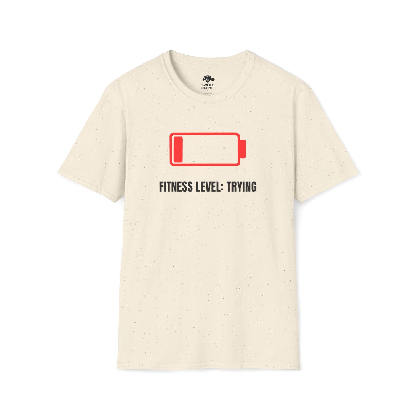 Fitness Level Trying T-Shirt