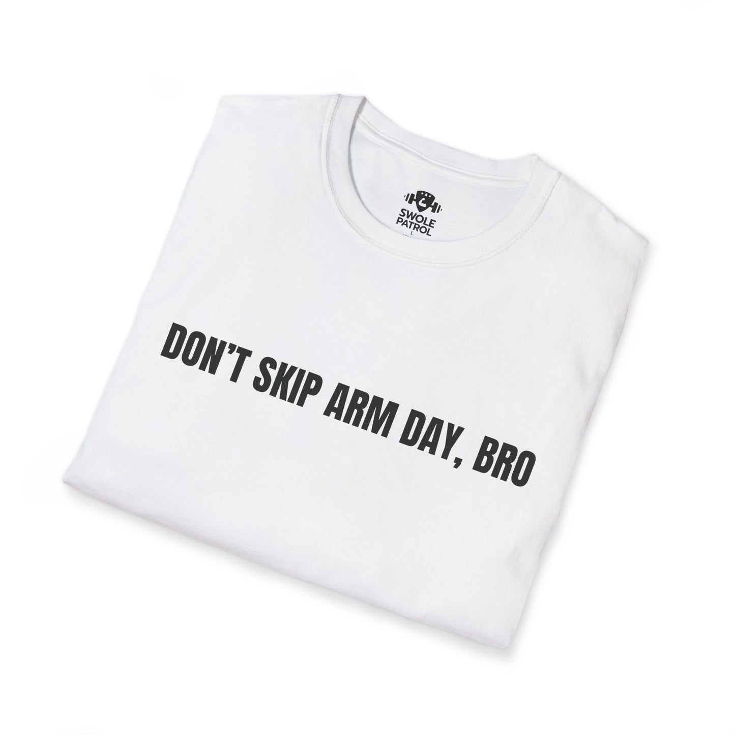 Don't Skip Arm Day Bro T-Shirt