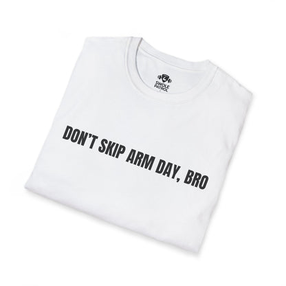 Don't Skip Arm Day Bro T-Shirt