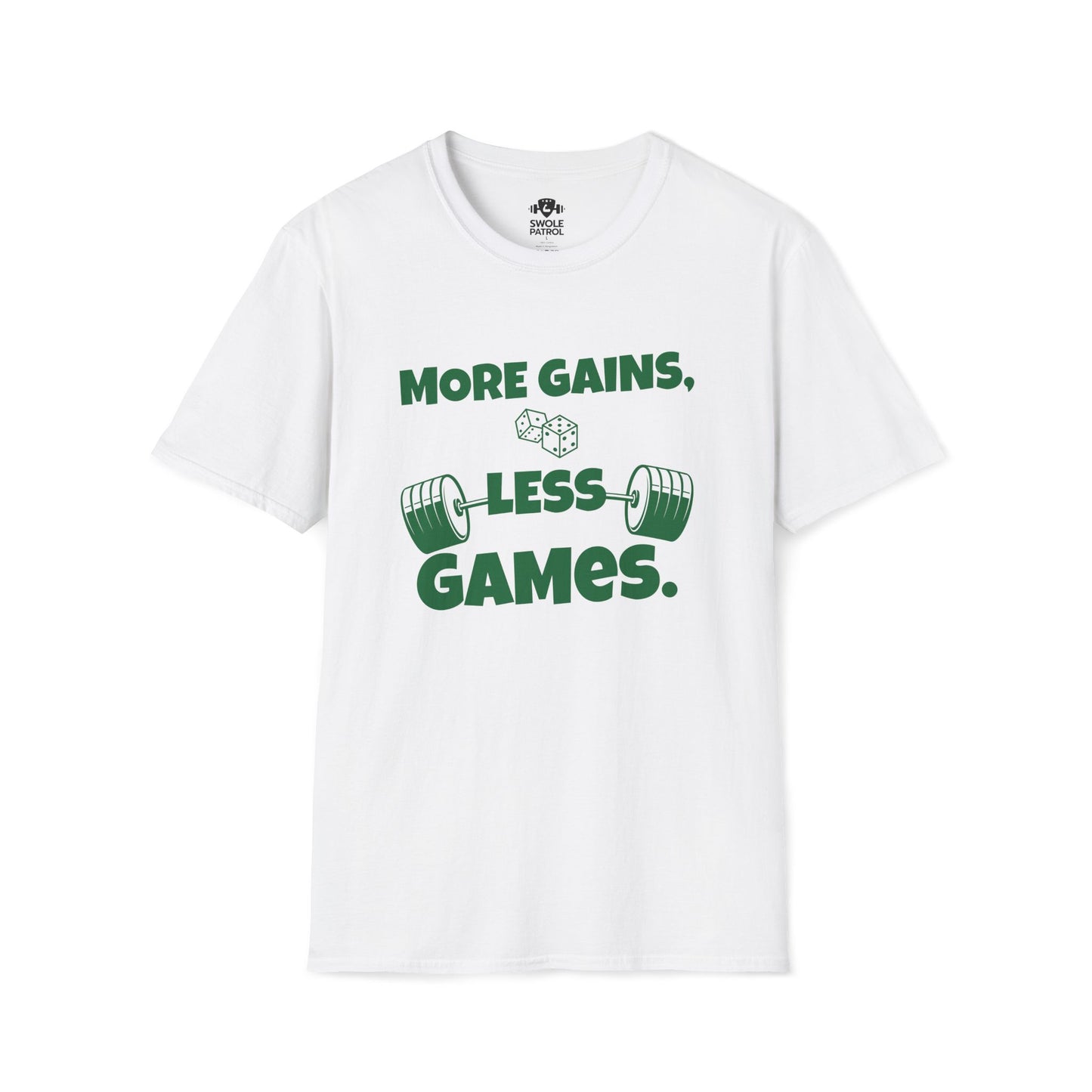More Gains, Less Games T-Shirt