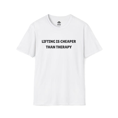 Lifting Is Cheaper Than Therapy T-Shirt