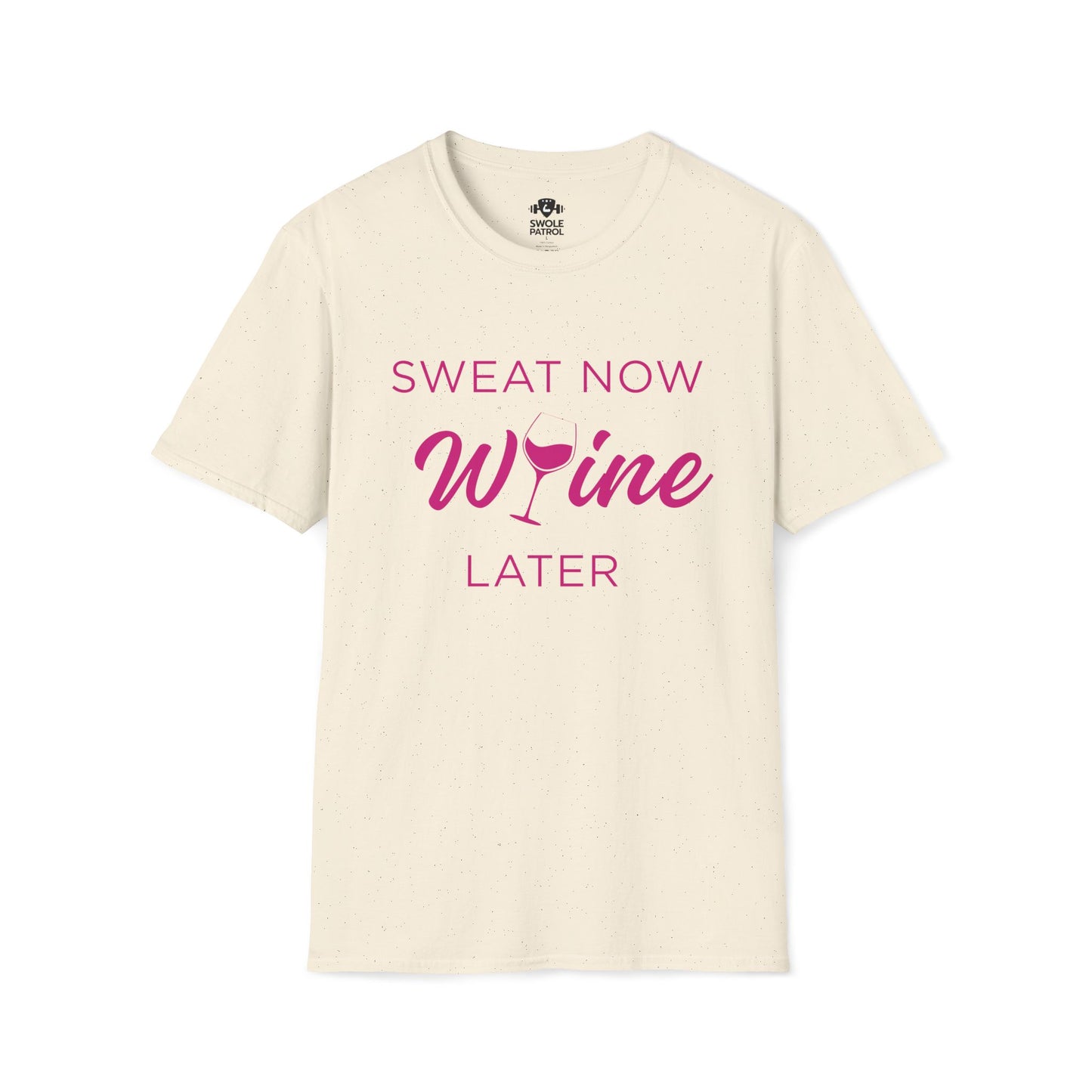 Sweat Now Wine Later T-Shirt