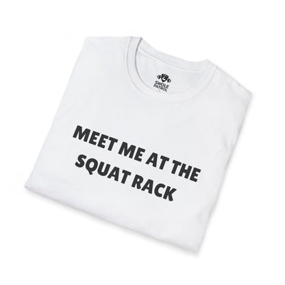 Meet Me At The Squat Rack T-Shirt