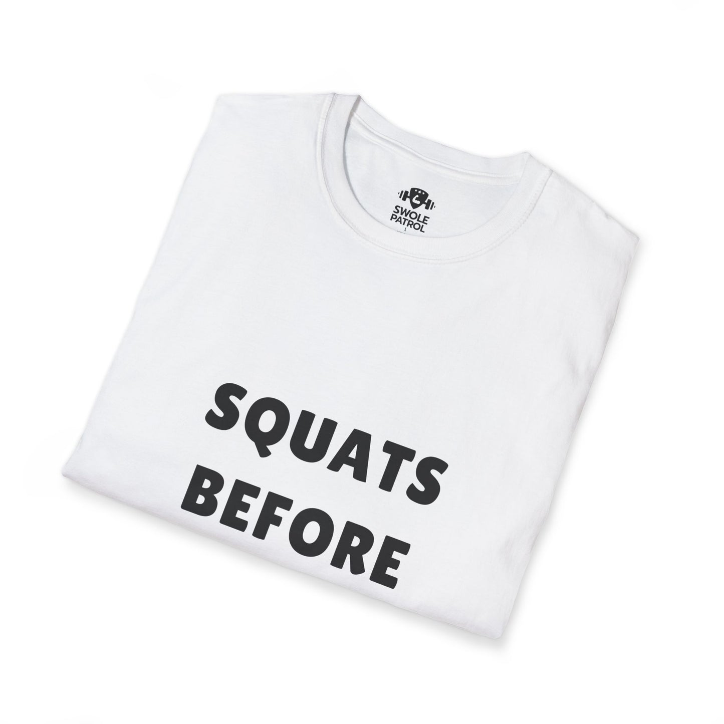Squats Before Thoughts T-Shirt