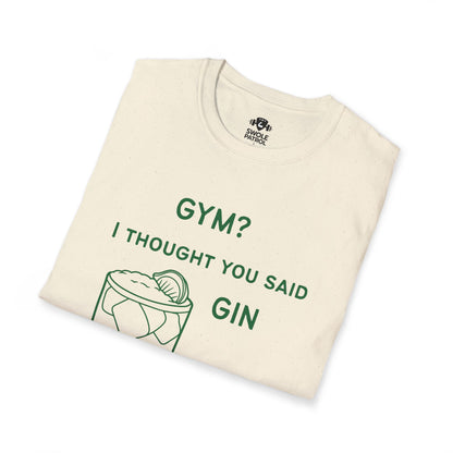 Gym? I Thought You Said Gin T-Shirt