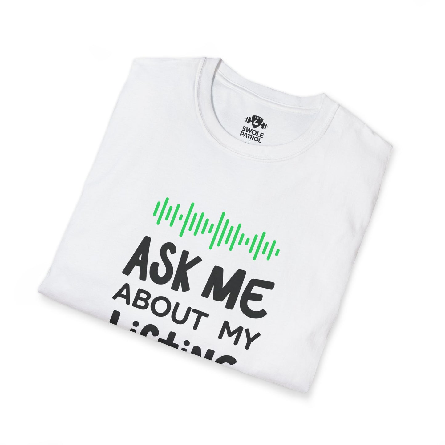 Ask Me About My Lifting Playlist T-Shirt