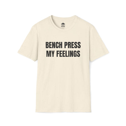 Bench Press My Feelings T-Shirt