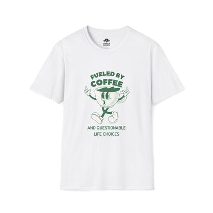 Fueled By Coffee And Questionable Life Choices T-Shirt