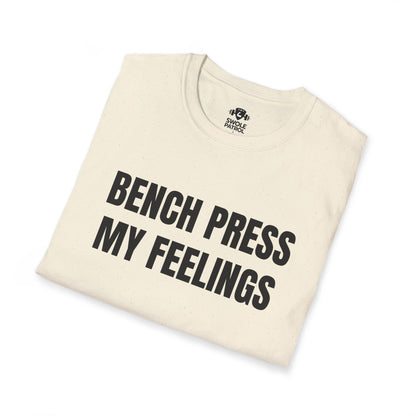 Bench Press My Feelings T-Shirt