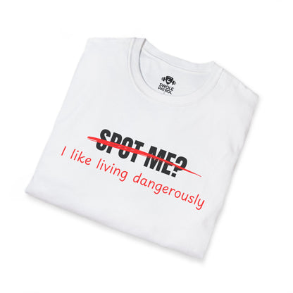 Spot me? I Like Living Dangerously T-Shirt