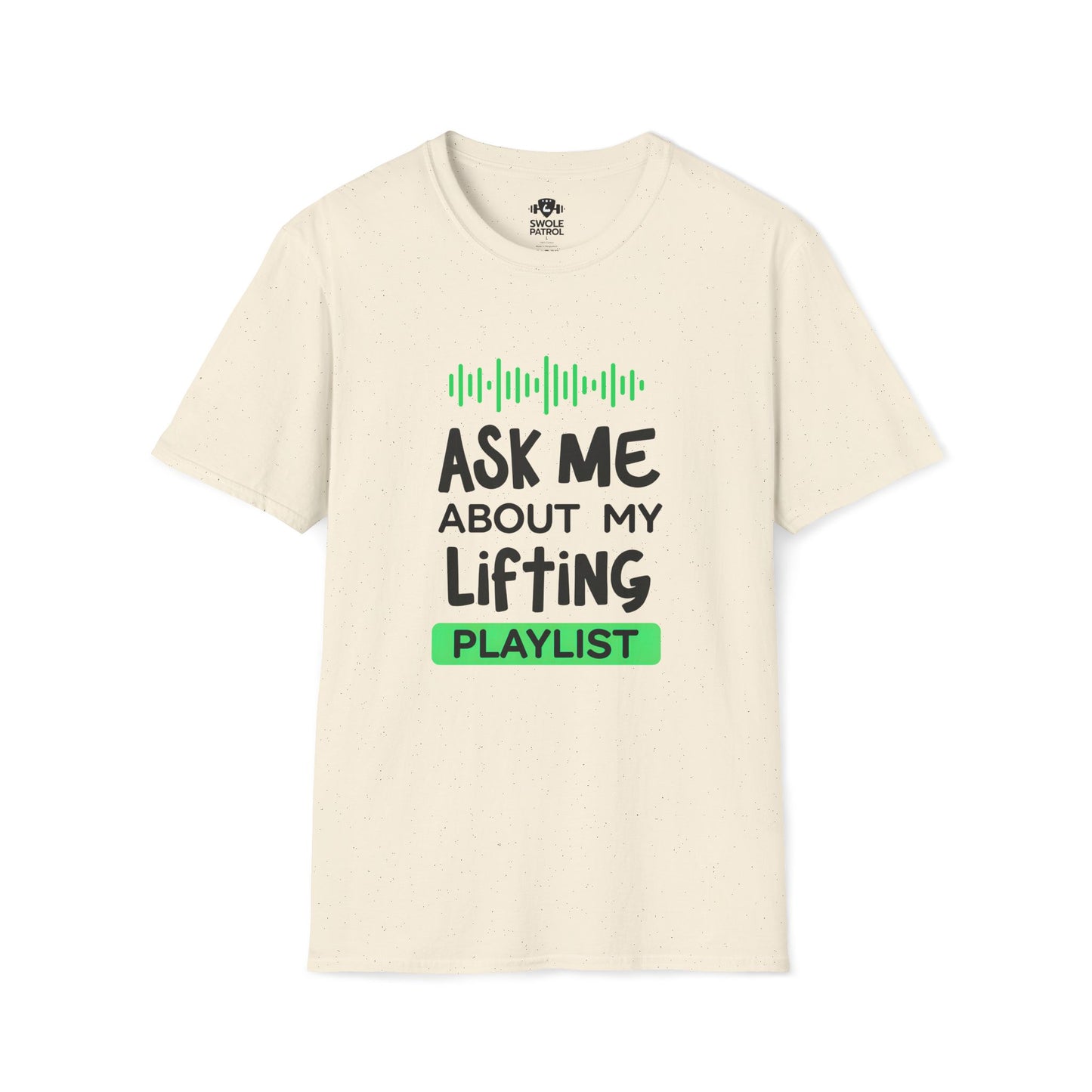 Ask Me About My Lifting Playlist T-Shirt