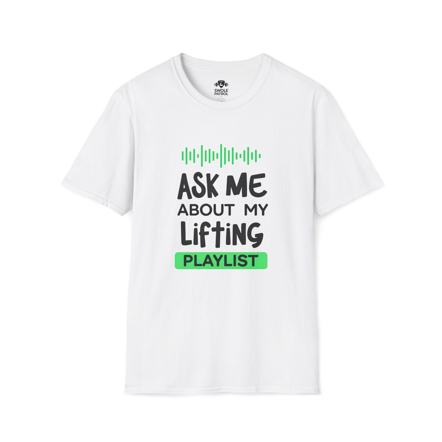 Ask Me About My Lifting Playlist T-Shirt