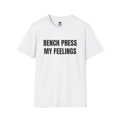 Bench Press My Feelings T-Shirt